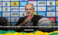 Laga Krusial Kontra Persik Kediri, PSS Sleman Dalam Situasi Bahaya, Coach Risto Kerahkan 100 Persen Kemampuan